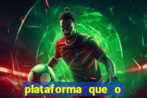 plataforma que o buzeira joga